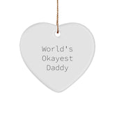 Funny Daddy Gifts from Men for World's Okayest Daddy Heart Ornament, Christmas Unique Gift - Image 1